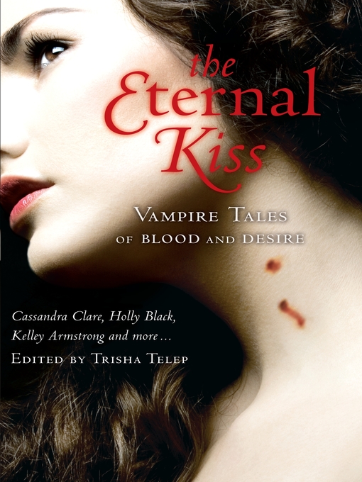 Title details for The Eternal Kiss by Trisha Telep - Available